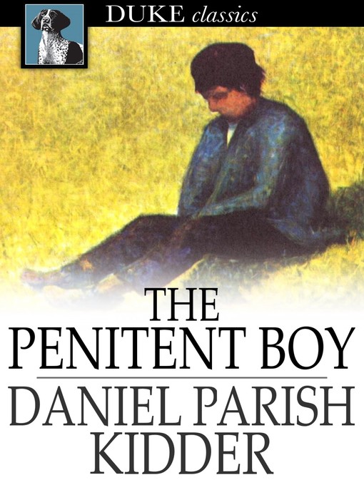 Title details for The Penitent Boy by Daniel Parish Kidder - Available